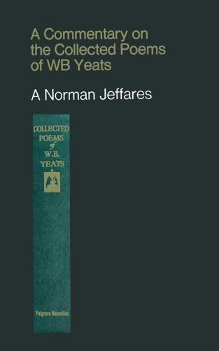 A Commentary on the Collected Poems of W. B. Yeats (Paperback)