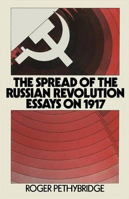 The Spread of the Russian Revolution: Essays on 1917 (Paperback)