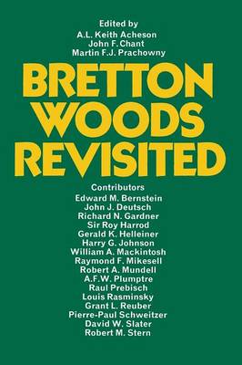 Bretton Woods Revisited: Evaluations of the International Monetary Fund and the International Bank for Reconstruction and Development (Paperback)