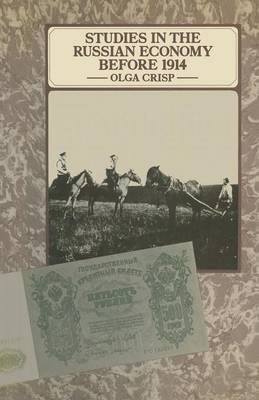 Studies in the Russian Economy before 1914 - Studies in Russian and East European History and Society (Paperback)