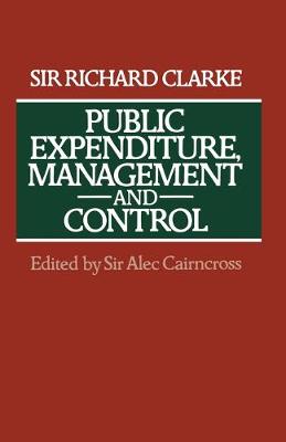 Public Expenditure, Management and Control: The Development of the Public Expenditure Survey Committee (PESC) (Paperback)