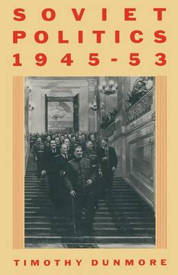 Soviet Politics, 1945-53 (Paperback)