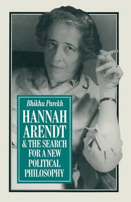 Hannah Arendt and the Search for a New Political Philosophy (Paperback)