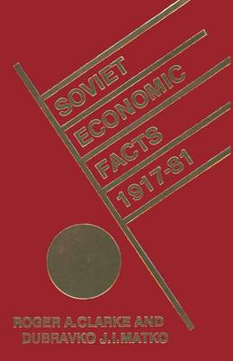 Soviet Economic Facts, 1917-81 (Paperback)
