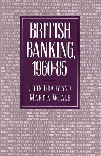 British Banking, 1960-85 (Paperback)