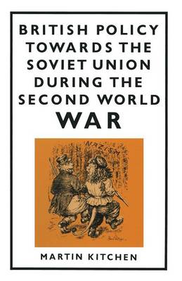 British Policy Towards the Soviet Union during the Second World War (Paperback)