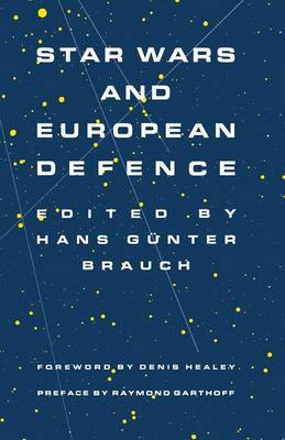 Star Wars and European Defence: Implications for Europe: Perception and Assessments (Paperback)