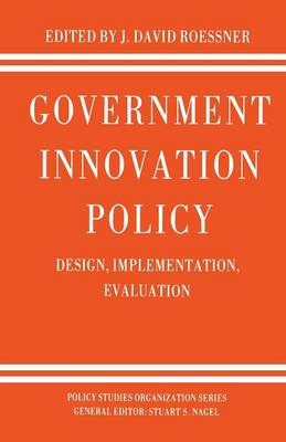 Government Innovation Policy: Design, Implementation, Evaluation - Policy Studies Organization Series (Paperback)