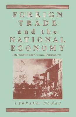Foreign Trade and the National Economy: Mercantilist and Classical Perspectives (Paperback)