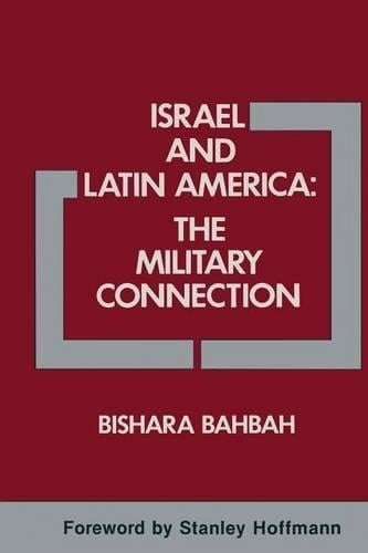 Israel and Latin America: The Military Connection (Paperback)