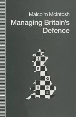 Managing Britain's Defence (Paperback)