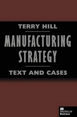 Manufacturing Strategy: Text and Cases (Paperback)