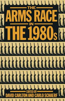 The Arms Race in the 1980s (Paperback)