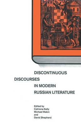 Discontinuous Discourses in Modern Russian Literature (Paperback)