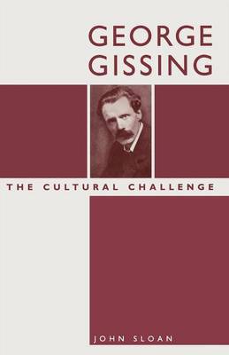 George Gissing: The Cultural Challenge (Paperback)