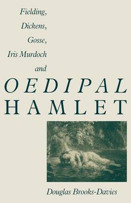 Fielding, Dickens, Gosse, Iris Murdoch and Oedipal Hamlet (Paperback)