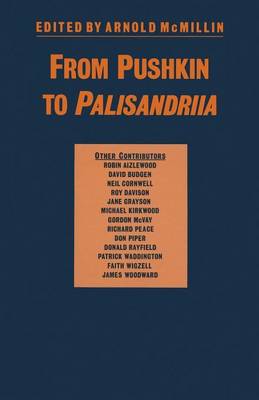 From Pushkin to Palisandriia: Essays on the Russian Novel in Honor of Richard Freeborn (Paperback)