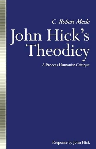 John Hick's Theodicy: A Process Humanist Critique (Paperback)