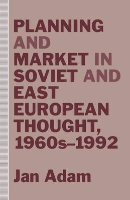 Planning and Market in Soviet and East European Thought, 1960s-1992 (Paperback)