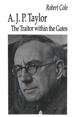 A. J. P. Taylor: The Traitor within the Gates (Paperback)
