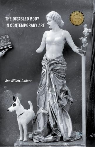 The Disabled Body in Contemporary Art (Paperback)