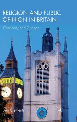 Religion and Public Opinion in Britain: Continuity and Change (Paperback)