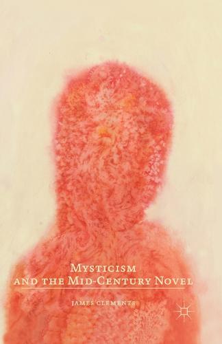 Mysticism and the Mid-Century Novel (Paperback)