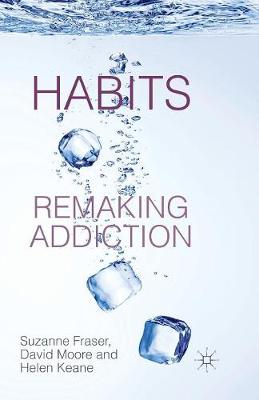 Habits: Remaking Addiction (Paperback)
