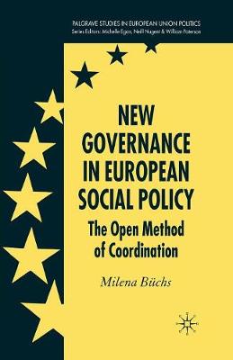New Governance in European Social Policy: The Open Method of Coordination - Palgrave Studies in European Union Politics (Paperback)