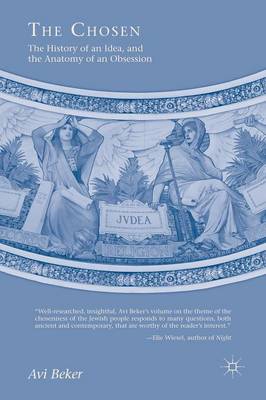 The Chosen: The History of an Idea, the Anatomy of an Obsession (Paperback)