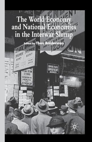 The World Economy and National Economies in the Interwar Slump (Paperback)