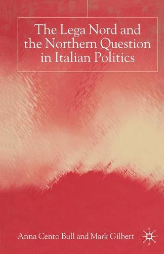 The Lega Nord and the Politics of Secession in Italy (Paperback)