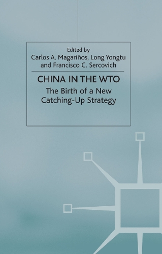 China in the WTO: The Birth of a New Catching-Up Strategy - St Antony's Series (Paperback)