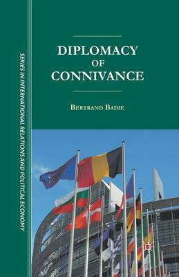 Diplomacy of Connivance - The Sciences Po Series in International Relations and Political Economy (Paperback)