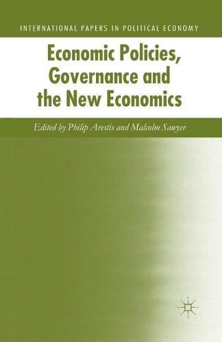Economic Policies, Governance and the New Economics - International Papers in Political Economy (Paperback)