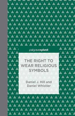 The Right to Wear Religious Symbols (Paperback)