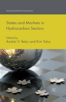 States and Markets in Hydrocarbon Sectors - International Political Economy Series (Paperback)