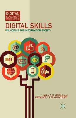 Digital Skills: Unlocking the Information Society - Digital Education and Learning (Paperback)