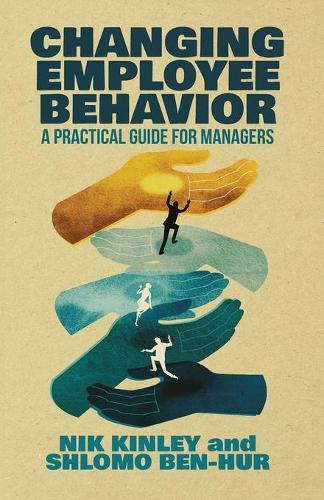 Changing Employee Behavior: A Practical Guide for Managers (Paperback)