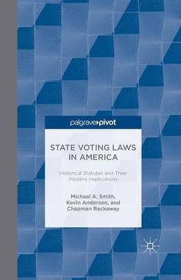 State Voting Laws in America: Historical Statutes and Their Modern Implications (Paperback)