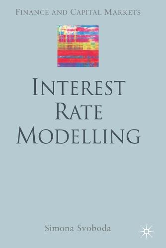 Interest Rate Modelling - Finance and Capital Markets Series (Paperback)