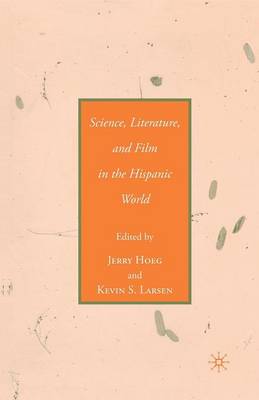 Science, Literature, and Film in the Hispanic World (Paperback)