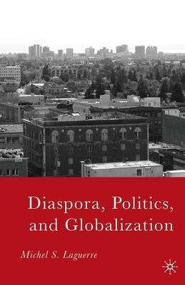 Diaspora, Politics, and Globalization (Paperback)