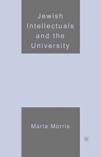 Jewish Intellectuals and the University (Paperback)