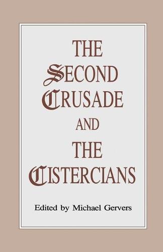 The Second Crusade and the Cistercians (Paperback)