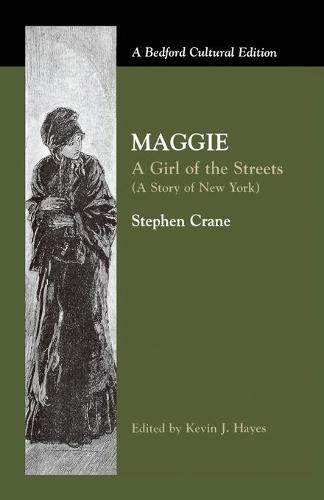 Maggie: A Girl of the Streets: (A Story of New York) - Bedford Cultural Editions Series (Paperback)