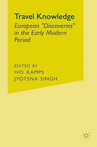 Travel Knowledge: European "Discoveries" in the Early Modern Period (Paperback)