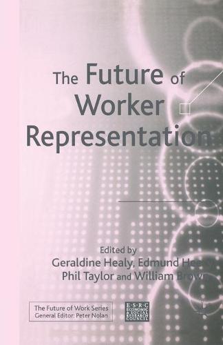 Future of Worker Representation - Future of Work (Paperback)