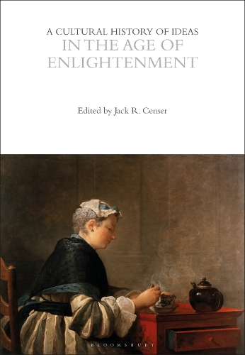 A Cultural History of Ideas in the Age of Enlightenment by Jack R ...