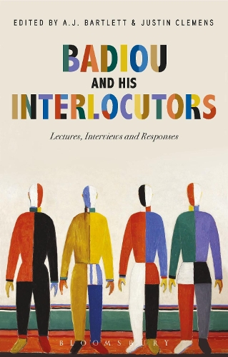 Badiou and His Interlocutors: Lectures, Interviews and Responses (Hardback)